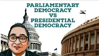 Is Parliamentary democracy better than Presidential system? -Vikramjit Banerjee on Urban Chatterati