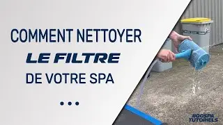 Comment nettoyer le filtre de son spa ?