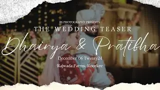 India’s Most Award-Winning Wedding Teaser of 2025- Dhairya & Pratibha