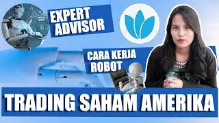 CARA KERJA ROBOT TRADING ( SAHAM AMERIKA ) 6 PENJELASAN LENGKAP #trading #saham #profit
