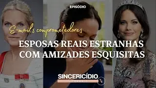 SUJEIRA NO VENTILADOR REAL: Podres e Segredos das ESPOSAS reais da Europa com o Bilionário Espião