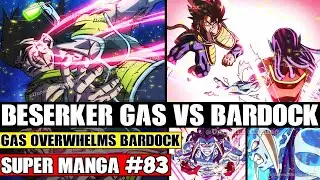 BESERKER GAS VS BARDOCK! Gas Overwhelms Bardock Dragon Ball Super Manga Chapter 84 Spoilers
