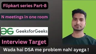 N meetings in one room || Flipkart Series Part -8 || GFG || code || Explanation