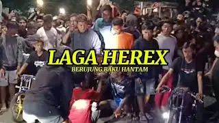 LAGA HEREX BERUJUNG RICUH | RAMADAN RICE | BALAP LIAR BERUJUNG BAKU HANTAN