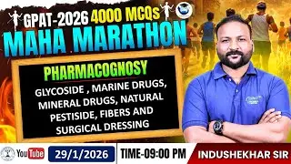 GPAT-2026 | 4000 MCQs MAHA MARATHON | CLASS-33 | PHARMACOGNOSY- Glycosides, Marine drugs etc