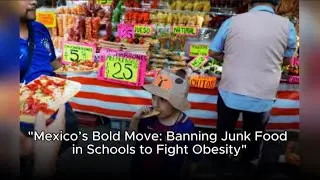 Mexico&rsquo;s Bold Move: Banning Junk Food in Schools to Fight Obesity