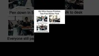 Kid Who Always Finishes Test First Starter Pack #school #memes #shorts