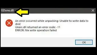 fix error unarc.dll returned an error code - 11