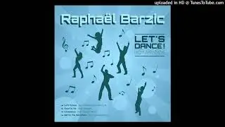 Rapha&euml;l Barzic - Get On The Dancefloor