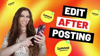 How To Edit Your Lemon8 Posts After Posting