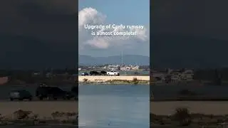 Season 2024 - touchdown in Corfu on the upgraded runway! #corfu #airport #runway