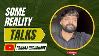 Some Reality Talks 🗣️🙂 | Must Watch This Video | Pankaj Choudhary | Daily Vlogs | #PCGK | 2025