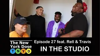 Ep. 27 - Travis & Rell - In The Studio