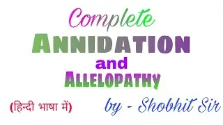 Annidation and Allelopathy || Arun Katyayan || by Shobhit Sir