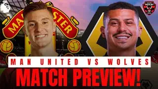 DEVILS TO HURT WOLVES? MAN UNITED VS WOLVES PREVIEW | PREMIER LEAGUE | UNITED WAY
