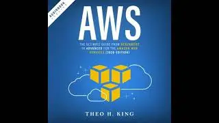 AWS: The Ultimate Guide From Beginners To Advanced For The Amazon Web Services (2020 Edition)