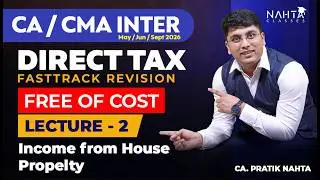 CA Inter DT FastTrack Revision | Income from House Property | May 26 | FREE OF COST | NAHTA CLASSES