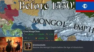 EU4 - FORMING THE MONGOL EMPIRE BEFORE 1550!!! (oirat is op)