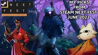 My picks from Steam Next Fest June 2022