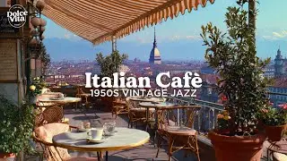 Turin Winter Café ☕ 1950s Jazz & Background Italian Music | Elegant Coffee Ambience