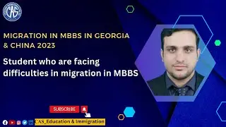 Migration in MBBS in Georgia & China 2023  | Miration Abroad | MBBS Abroad