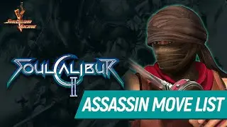 SoulCalibur 2 Assassin Command Moves List