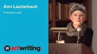 Ann Lauterbach: Phantom Limb