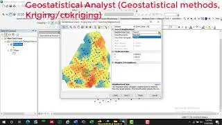 Geostatistical Analyst (Geostatistical methods, Kriging/cokriging)