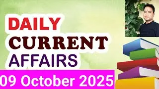 09 October 2025 (25) Current Affairs Today | Bright Future | करेंट अफेयर्स
