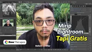 Mirip Adobe Lightroom, Tapi Gratis. Tutorial Rawtherapee