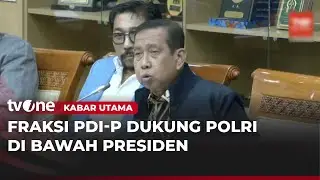 Fraksi PDI-P: Reformasi Polri Perlu Fokus Pada Kultural Internal | Kabar Utama