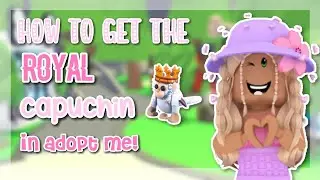 How To Get The Royal Capuchin Monkey In Adopt Me!! *HACKS* 🙈🎪