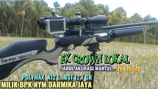 FX CROWN LOKAL JADUL POLYMAX A12 L..BST 12,7 JNGN LIHAT FISIKNYA ..MILIK BPK NYM DARMIKA JAYA