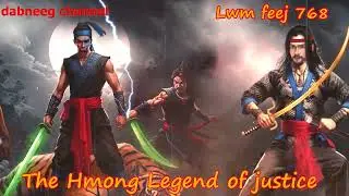 Lwm feej tub nab dub The shaman Part 768 - Tswb Seem Kav - Swordsman of Justice story