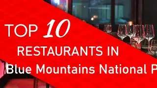 Top 10 best Restaurants in Blue Mountains National Park, Australia