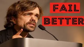 Peter Dinklage: Fail Again. Fail Better. | The Speech Everyone Must Hear