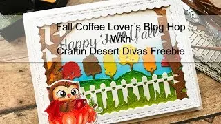 Coffee Lovers Blog Hop with Craftin Desert Divas Freebie