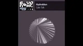 Gale Talk - Hydroklon (Original Mix)
