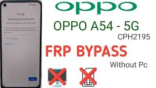 Oppo A54 5G FRP Bypass | Remove Google Account Without PC 2023 🔥🔥