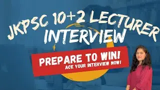 JKPSC 10+2 ECTURER EXAM INTERVIEW PREPRATION AND DRESS CODE