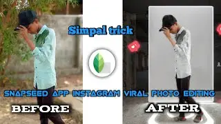 Instagram viral photo editing Snapseed app ||esy trick|| #Dipak editing zone