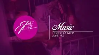 Austin Hull - Peace Of Mind