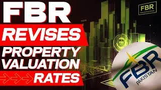 FBR Revises Property Valuation Rates | Major Increase Across ICT & 68 Locations
