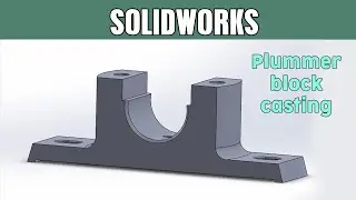 Solidworks assembly tutorial #2 | Plummer Block | Part 2/4