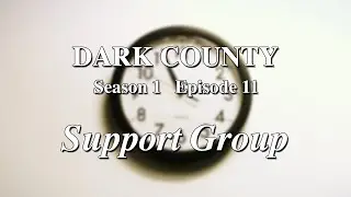 DARK COUNTY S01 Ep11 - Support Group
