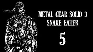 Metal Gear Solid: 3 Snake Eater Ep.5 (Gameplay No Commentary)
