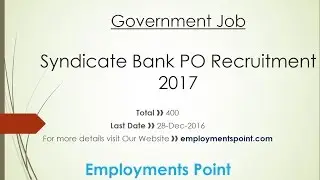 Syndicate Bank PO Recruitment 2017 | Government Jobs in Banks | IBPS Jobs | Bank Job