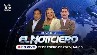 🔴EN VIVO | Después de El Noticiero: 27 de enero 2026