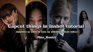 CAPCUT THINGS IN INSHOT TUTORIAL 🕸️