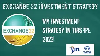 Exchange22 Investment Strategy In IPL| Investment Strategy in Exchange22 | Exchange 22 Wining Tricks